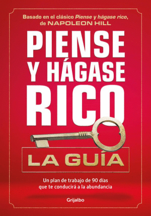 PIENSE Y HAGASE RICO: LA GUIA