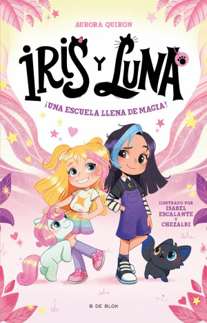 IRIS Y LUNA �UNA ESCUELA LLENA DE MAGIA!