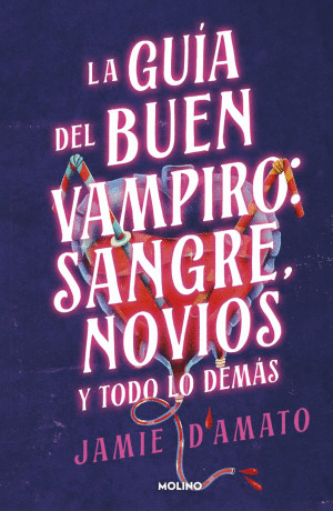 LA GUIA DEL BUEN VAMPIRO: SANGRE, NOVIOS Y TODO LO DEMAS