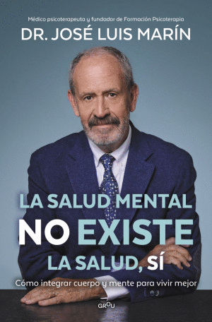 LA SALUD MENTAL NO EXISTE, LA SALUD SI