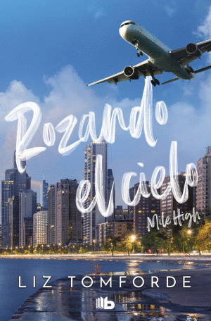 ROZANDO EL CIELO. MILE HIGH / WINDY CITY 1