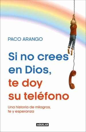 SI NO CREES EN DIOS TE DOY SU TELEFONO