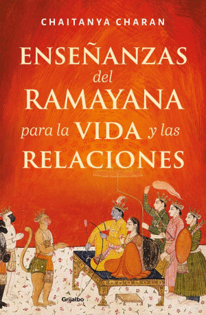LA SABIDURIA DEL RAMAYANA PARA LA VIDA Y LAS RELACIONES