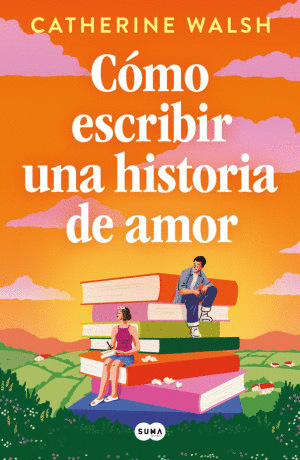 COMO ESCRIBIR UNA HISTORIA DE AMOR