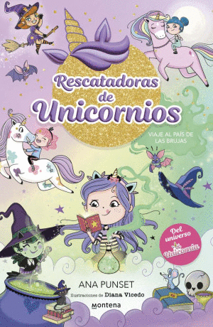 RESCATADORA DE UNICORNIOS 3. VIAJE AL PAIS DE LAS BRUJAS