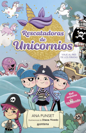 RESCATADORAS DE UNICORNIOS 4. VIAJE AL PAIS DE LOS PIRATAS