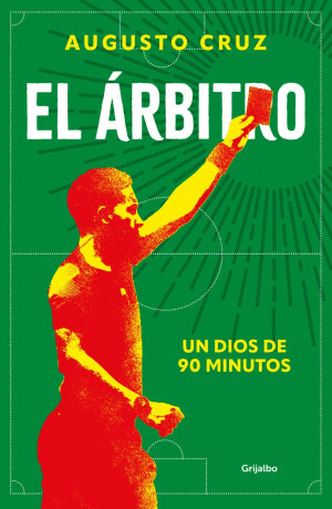 EL ARBITRO. UN DIOS DE 90 MINUTOS