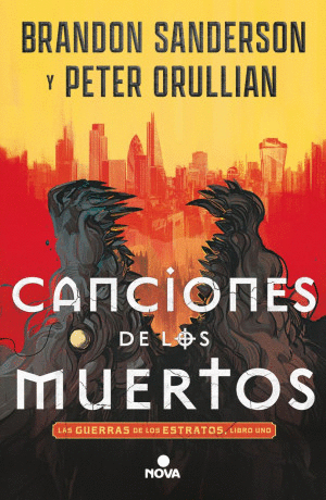 CANCIONES DE LOS MUERTOS / LAS GUERRAS DE LOS ESTRATOS / LIBRO 1