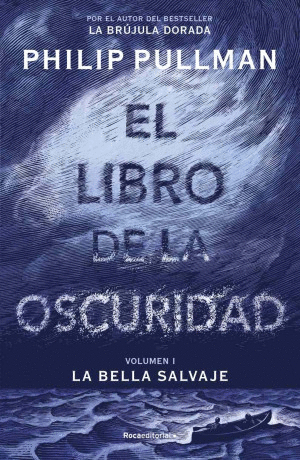 EL LIBRO DE LA OSCURIDAD. LA BELLA SALVAJE VOL 1