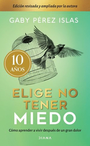 ELIGE NO TENER MIEDO (EDICION DECIMO ANIVERSARIO)