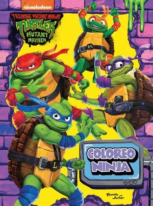 TORTUGAS NINJA CAOS MUTANTE COLOREO NINJA