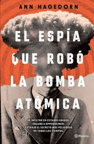 EL ESPIA QUE ROBO LA BOMBA ATOMICA