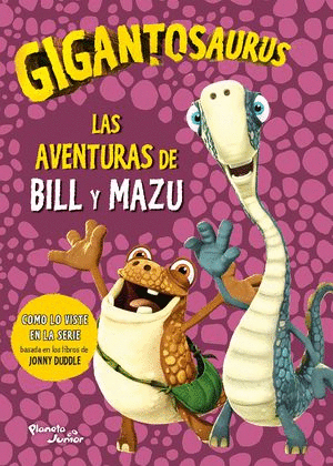 GICANTOSAURUS. LAS AVENTURAS DE BILL Y MAZU