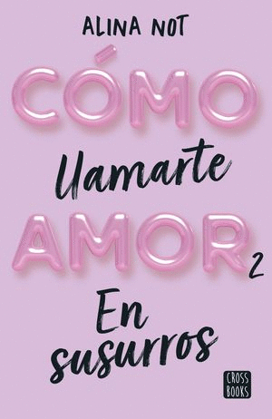 COMO LLAMARTE AMOR 2 EN SUSURROS