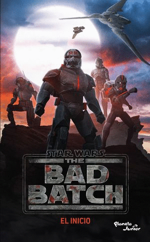 THE BAD BATCH EL INICIO STAR WARS
