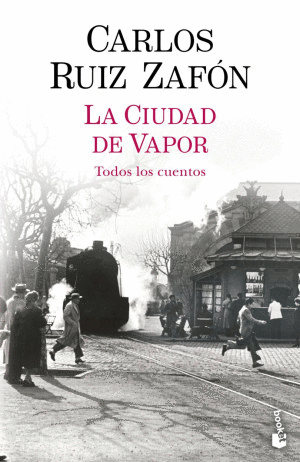 LA CIUDAD DE VAPOR. TODOS LOS CUENTOS