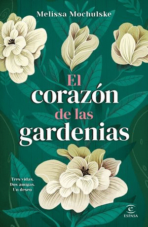 EL CORAZON DE LAS GARDENIAS