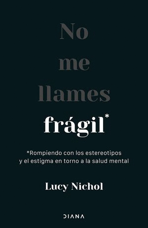 NO ME LLAMES FRAGIL