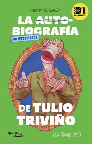 LA AUTO-BIOGRAFIA NO AUTORIZADA DE TULIO TRIVIO