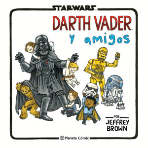 STARWARS. DARTH VADER Y SUS AMIGOS