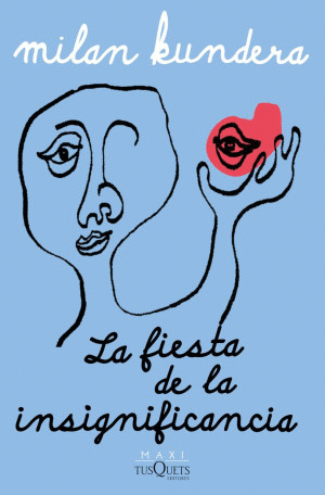 LA FIESTA DE LA INSIGNIFICACIA