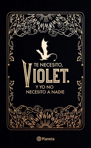 TE NECESITO, VIOLET. Y YO NO NECESITO A NADIE   PD