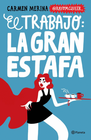 EL TRABAJO LA GRAN ESTAFA