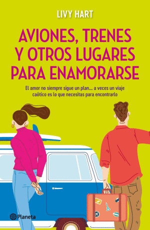 AVIONES TRENES Y OTROS LUGARES PARA ENAMORARSE