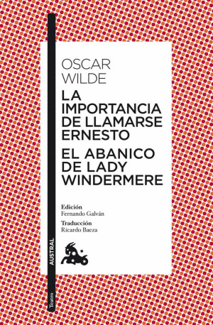 IMPORTANCIA DE LLAMARSE ERNESTO - ABANICO DE LADY WINDERMERE