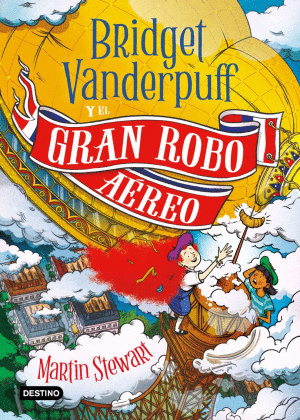 BRIDGET VANDERPUFF Y EL GRAN ROBO AEREO