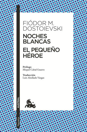 NOCHES BLANCAS   /   EL PEQUEO HEROE
