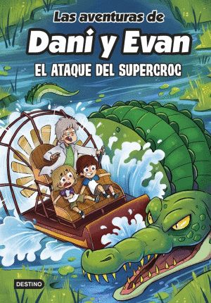 LAS AVENTURAS DE DANI Y EVAN EL ATAQUE DEL SUPERCROC