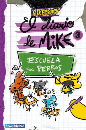 EL DIARIO DE MIKE  ESCUELA PARA PERROS