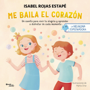 ME BAILA EL CORAZON / LA NEURONA EXPLORADORA (VALORES)