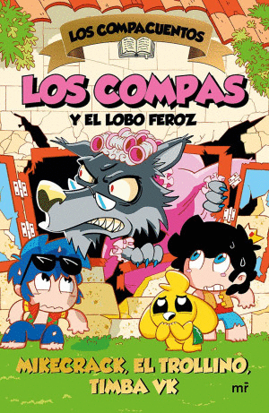 LOS COMPACUENTOS 3 LOS COMPAS Y EL LOBO FEROZ