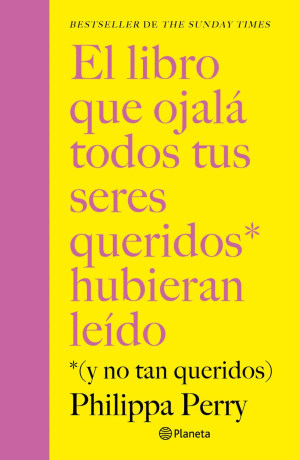 EL LIBRO QUE OJALA TODOS TUS SERES QUERIDOS HUBIERAN LEIDO (Y NO TAN QUERIDOS)