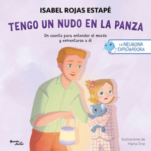 TENGO UN NUDO EN LA PANZA / LA NEURONA EXPLORADORA (VALORES)
