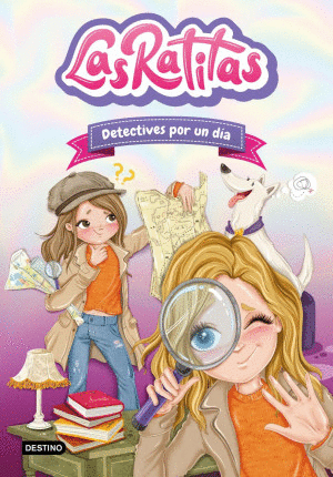 LAS RATITAS. DETECTIVES POR UN DIA. VOLUMEN 13
