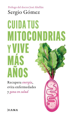 CUIDA TUS MITOCONDRIAS Y VIVE MAS A�OS