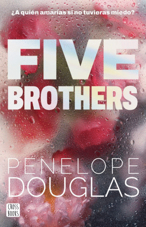 FIVE BROTHERS �A QUIEN AMARIAS SI NO TUVIERAS MIEDO?