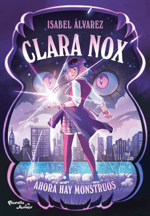 CLARA NOX. AHORA HAY MONSTRUOS