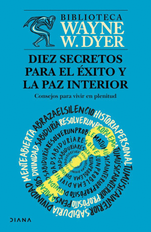 DIEZ SECRETOS PARA EL EXITO Y LA PAZ INTERIOR