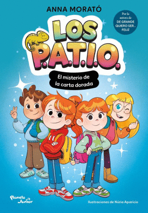 LOS P.A.T.I.O. EL MISTERIO DE LA CARTA DORADA