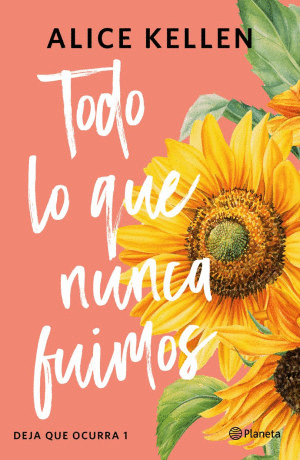 TODO LO QUE NUNCA FUIMOS / DEJA QUE OCURRA VOL 1