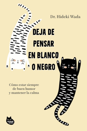 DEJA DE PENSAR EN BLANCO Y NEGRO