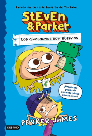 STEVEN & PARKER. LOS DINOSAURIOS SON ETERNOS