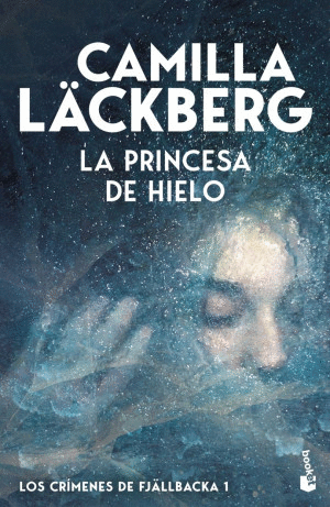 LA PRINCESA DE HIELO / LOS CRIMENES DE FJALLBACKA / VOL 1