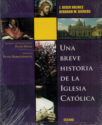 UNA BREVE HISTORIA DE LA IGLESIA CATOLICA