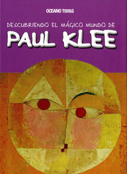 DESCUBRIENDO EL MAGICO MUNDO DE PAUL KLEE