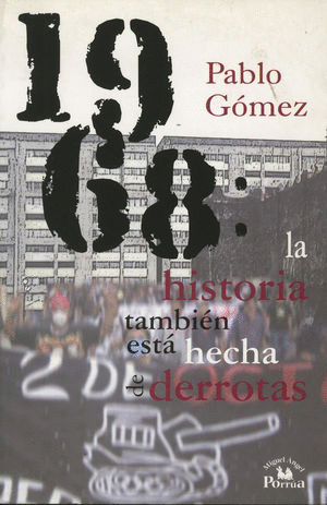 1968 LA HISTORIA TAMBIEN ESTA HECHA DE DERROTAS